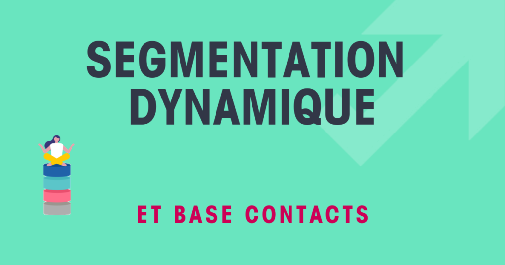 Segmentation dynamique